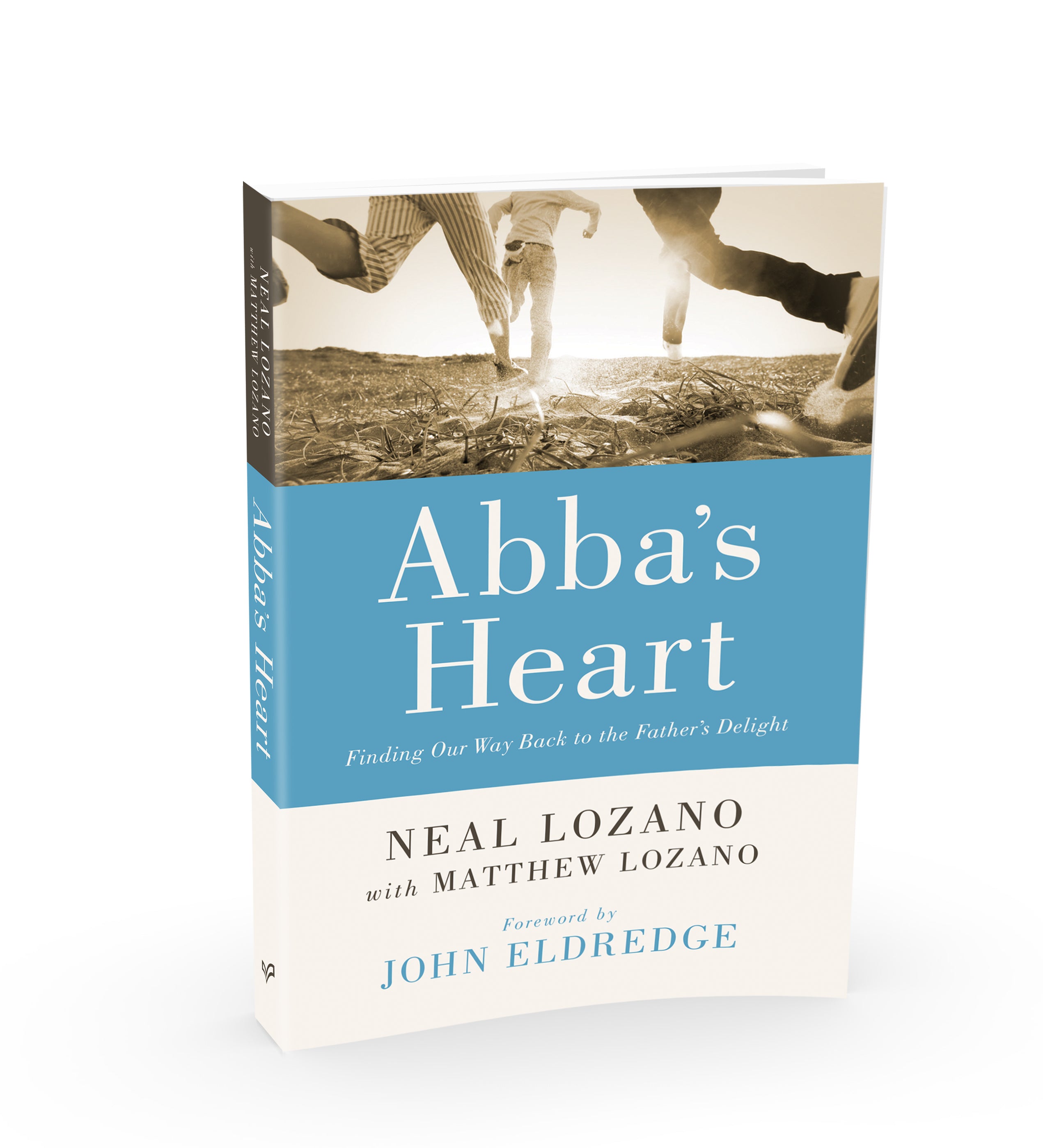 Abba's Heart:  Finding Our Way Back to the Father's Delight