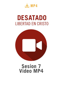 Desatado: La Libertad en Cristo Sesíon 7 Audio MP4