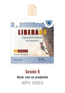 Capacitación avanzada del ministerio Sesíon 8: Guiar con un propósito MP4