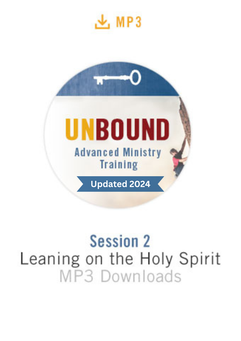 NEW! Unbound Advanced Ministry Training Session 2 Audio MP3:  Leaning on the Holy Spirit