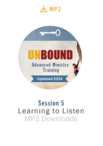 NEW! Unbound Advanced Ministry Training Session 5 Audio MP3:  Learning to Listen