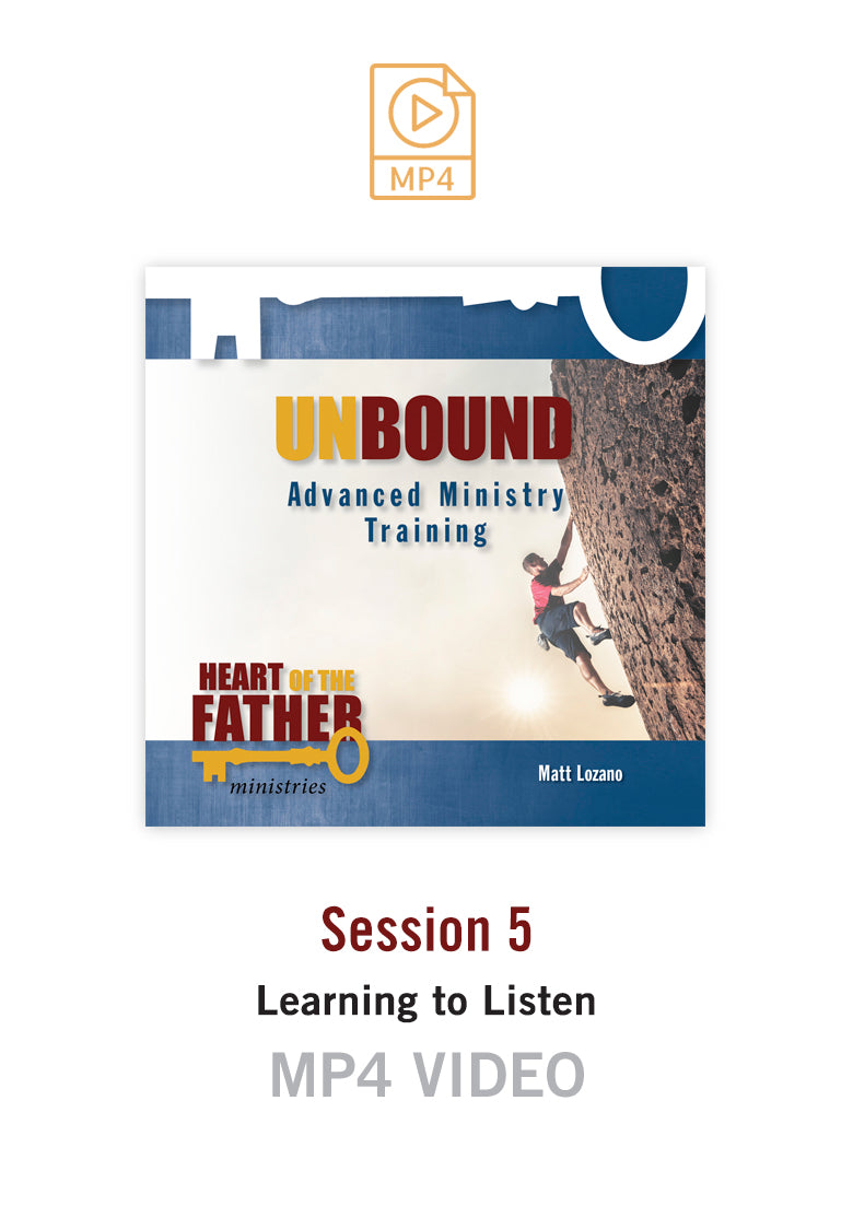 Unbound Advanced Ministry Training Session 5 Video MP4: Learning to Listen