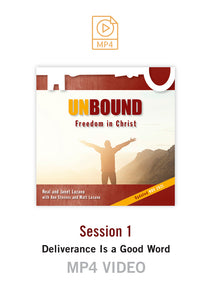 New! Unbound Freedom in Christ Session 1 Video MP4 (Buy or Rent)