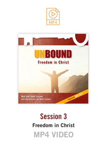 New! Unbound Freedom in Christ Session 3 Video MP4 (Buy or Rent)