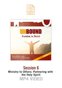 New! Unbound Freedom in Christ Session 6 Video MP4 (Buy or Rent)