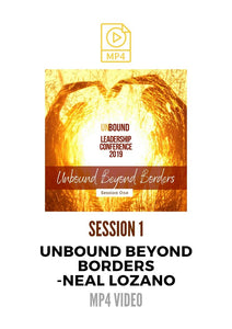 Unbound Leadership Conference 2019 Main Session 1 MP4: Unbound Beyond Borders