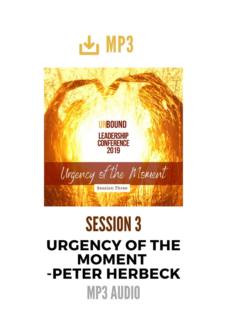 Unbound Leadership Conference 2019 Main Session 3 MP3: The Urgency of the Moment