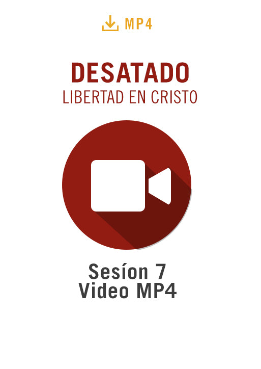 Desatado: La Libertad en Cristo Sesíon 7 Audio MP4
