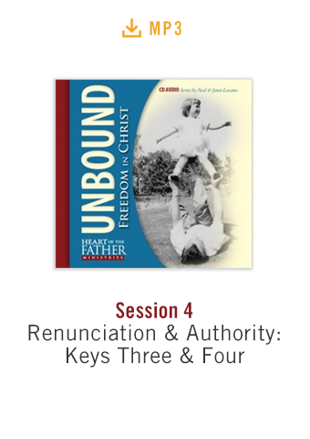 Unbound: Freedom in Christ Conference Session 4 audio MP3: Renunciation & Authority: Keys Three & Four